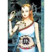 Ito, Junji The Liminal Zone, Vol. 2