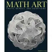 Math Art: Truth, Beauty, and Equations