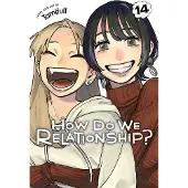 Viz Media, Subs. of Shogakukan Inc How Do We Relationship?, Vol. 14