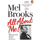 All About Me!: My Remarkable Life in Show Business