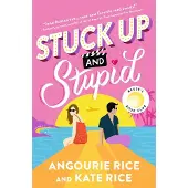 Stuck Up and Stupid