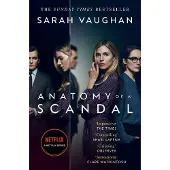 Anatomy of a Scandal. TV Tie-In: Now a major Netflix series