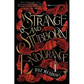 A Strange and Stubborn Endurance