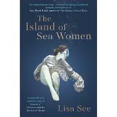 The Island of Sea Women: 'Beautifully rendered' -Jodi Picoult
