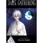 Viz Media, Subs. of Shogakukan Inc Dark Gathering, Vol. 15