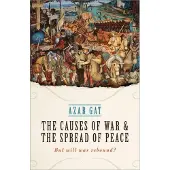 Oxford University Press The Causes of War and the Spread of Peace: But Will War Rebound?