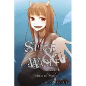 BOKUS Spice and Wolf, Vol. 8 - Novel: The Town of Strife 1