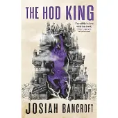 The Hod King: Book Three of the Books of Babel