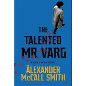 The Talented Mr Varg: A Detective Varg novel