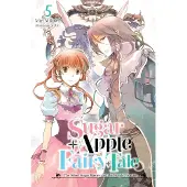 Yen Press Sugar Apple Fairy Tale, Vol. 5 (Light Novel): The Silver Sugar Master and the Purple Promise