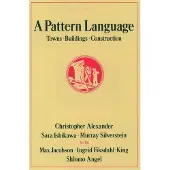 Oxford University Press A Pattern Language: Towns, Buildings, Construction