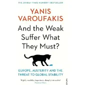 And the Weak Suffer What They Must?: Europe, Austerity and the Threat to Global Stability