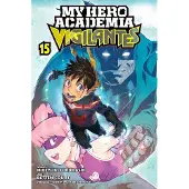 Horikoshi, Kohei My Hero Academia: Vigilantes, Vol. 15
