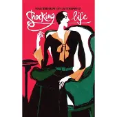 Shocking Life: The Autobiography of Elsa Schiaparelli