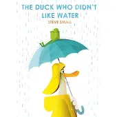 Simon & Schuster The Duck Who Didnt Like Water