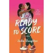 Ready to Score: A Novel