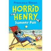 Francesca Simon Horrid Henry Summer Fun