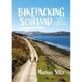 Bikepacking Scotland: 20 multi-day cycling adventures off the beaten track