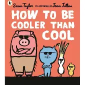 Sean Taylor How to Be Cooler than Cool