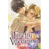 Viz Media, Subs. of Shogakukan Inc Firefly Wedding, Vol. 5
