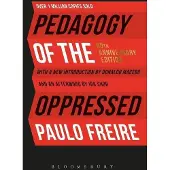 BLOOMSBURY Pedagogy of the Oppressed: 50th Anniversary Edition