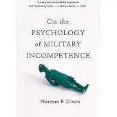 BASIC BOOKS On the Psychology of Military Incompetence