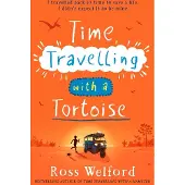 Ross Welford Time Travelling with a Tortoise