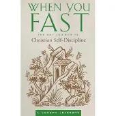 Ancient Faith Publishing When You Fast: The Why and How of Christian Self-Discipline