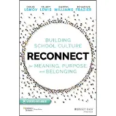 Wiley Reconnect: Building School Culture for Meaning, Purpose, and Belonging