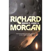Broken Angels: Netflix Altered Carbon Book 2