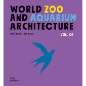 DOM PUBLISHERS World¿Zoo and¿Aquarium Architecture Vol. 01
