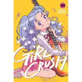 Viz Media, Subs. of Shogakukan Inc Girl Crush, Vol. 4