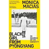Black Girl from Pyongyang: In Search of My Identity