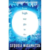 How High We Go in the Dark