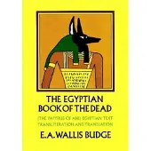 The Egyptian Book of the Dead: (The Papyrus of Ani) Egyptian Text Transliteration and Translation