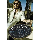 Orion Publishing Tattoos & Tequila: To Hell and Back with One of Rock's Most Notorious Frontmen