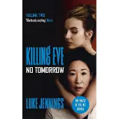 Killing Eve: No Tomorrow: The basis of the hit series