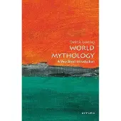 World Mythology: A Very Short Introduction: A Very Short Introduction