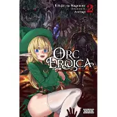 Yen Press Orc Eroica, Vol. 2 (light novel)