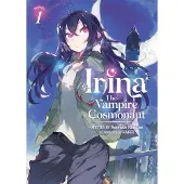 Seven Seas Entertainment Irina: The Vampire Cosmonaut (Light Novel) Vol. 1