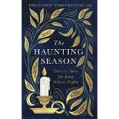 The Haunting Season: Ghostly Tales for Long Winter Nights