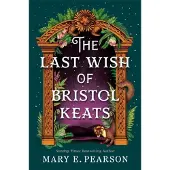 The Last Wish of Bristol Keats
