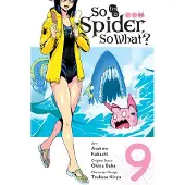 Little, Brown and Company So I'm a Spider, So What?, Vol. 9 (Manga): Volume 9