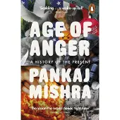 Penguin Random House Age of Anger: A History of the Present