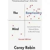 Oxford University Press Reactionary Mind: Conservatism from Edmund Burke to Donald Trump