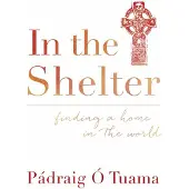John Murray Press In the Shelter: Finding a Home in the World