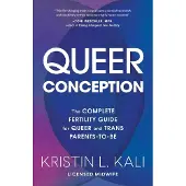 Blue Star Queer Conception: The Complete Guide to Fertility, IUI, and IVF for LGBTQ+ Parents-to-Be