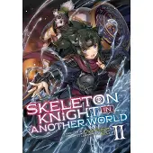 Seven Seas Entertainment Skeleton Knight in Another World (Light Novel) Vol. 2