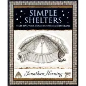 WOODEN BOOKS Simple Shelters: Tents, Tipis, Yurts, Domes and Other Ancient Homes