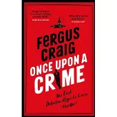 Once Upon a Crime: The hilarious Detective Roger LeCarre parody 'thriller'